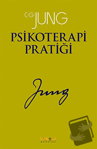 Psikoterapi Pratiği - Carl Gustav Jung - Kaknüs Yayınları - Fiyatı - Y