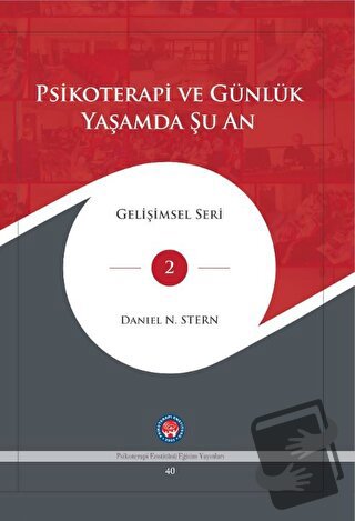 Psikoterapi ve Günlük Yaşamda Şu An (Ciltli) - Daniel N. Stern - Psiko