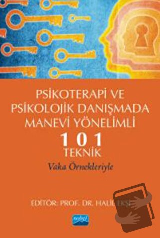 Psikoterapi ve Psikolojik Danışmada Manevi Yönelimli 101 Teknik - Kole