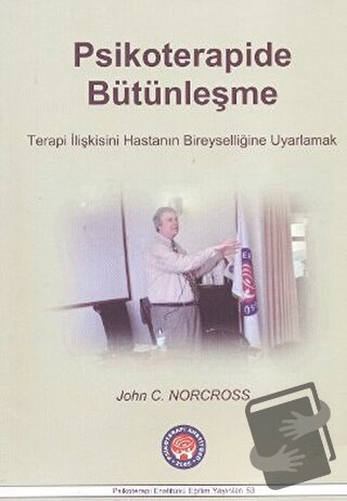 Psikoterapide Bütünleşme - John C. Norcross - Psikoterapi Enstitüsü - 