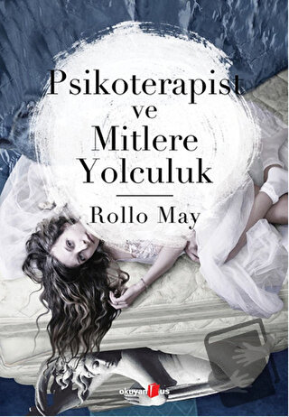 Psikoterapist ve Mitlere Yolculuk - Rollo May - Okuyan Us Yayınları - 