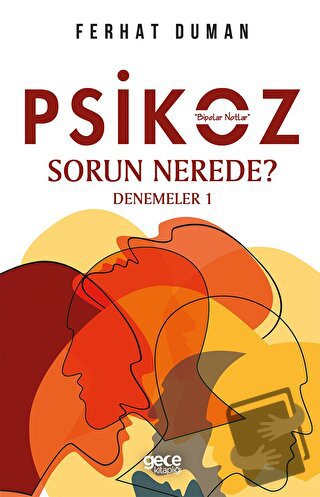 Psikoz - Sorun Nerede? - Ferhat Duman - Gece Kitaplığı - Fiyatı - Yoru