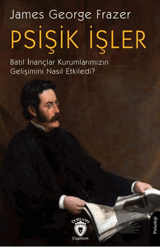 Psişik İşler - James George Frazer - Dorlion Yayınları - Fiyatı - Yoru