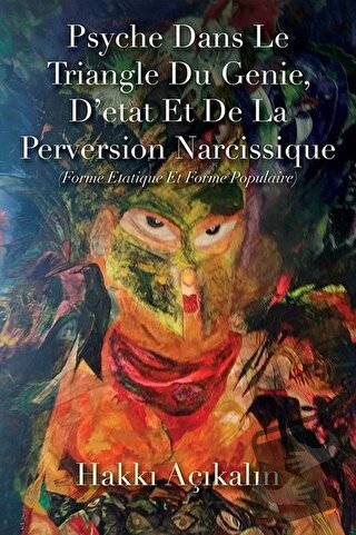 Psyche Dans Le Triangle Du Genie, D’etat Et De La Perversion Narcissiq