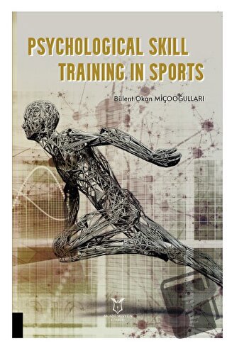 Psychological Skill Training in Sports - Bülent Okan Miçooğulları - Ak