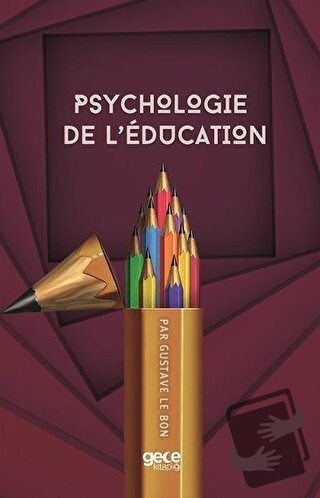 Psychologie De L’education - Gustave le Bon - Gece Kitaplığı - Fiyatı 