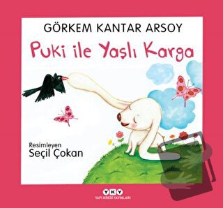 Puki ile Yaşlı Karga - Görkem Kantar Arsoy - Yapı Kredi Yayınları - Fi