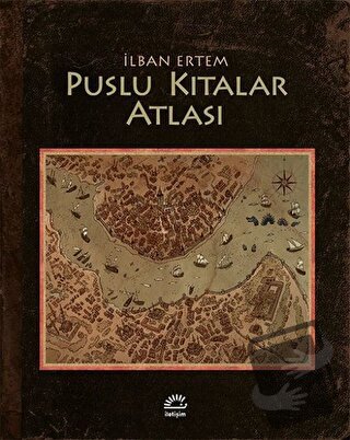 Puslu Kıtalar Atlası (Ciltli) - İhsan Oktay Anar - İletişim Yayınevi -