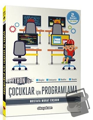 Python ile Çocuklar İçin Programlama - Mustafa Murat Coşkun - Dikeyeks