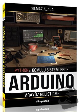 Python ile Gömülü Sistemlerde Arduino için Arayüz Geliştirme - Yılmaz 