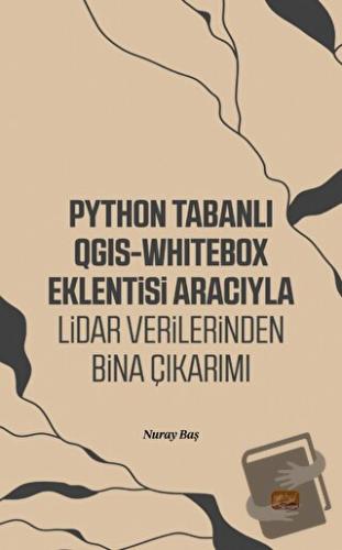 Python Tabanlı QGIS-Whitebox Eklentisi Aracıyla Lidar Verilerinden Bin