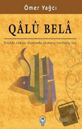 Qalu Bela - Ömer Yağcı - İşrak Yayınları - Fiyatı - Yorumları - Satın 