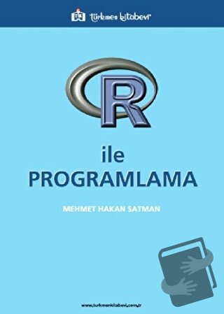 R ile Programlama - Mehmet Hakan Satman - Türkmen Kitabevi - Fiyatı - 