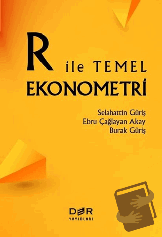 R İle Temel Ekonometri - Burak Güriş - Der Yayınları - Fiyatı - Yoruml