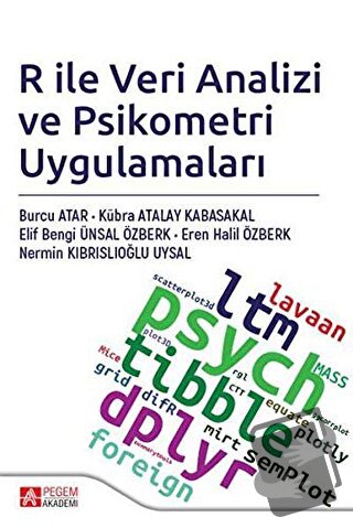 R ile Veri Analizi ve Psikometri Uygulamaları - Burcu Atar - Pegem Aka