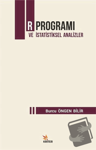 R Programı ve İstatistiksel Analizler - Burcu Öngen Bilir - Kriter Yay