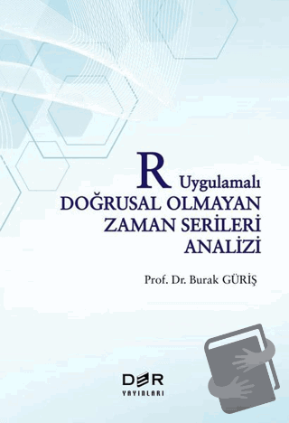 R Uygulamalı Doğrusal Olmayan Zaman Serileri Analizi - Burak Güriş - D