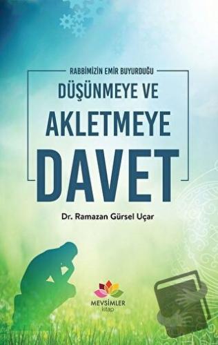 Rabbimizin Emir Buyurduğu Düşünmeye ve Akletmeye Davet - Ramazan Gürse