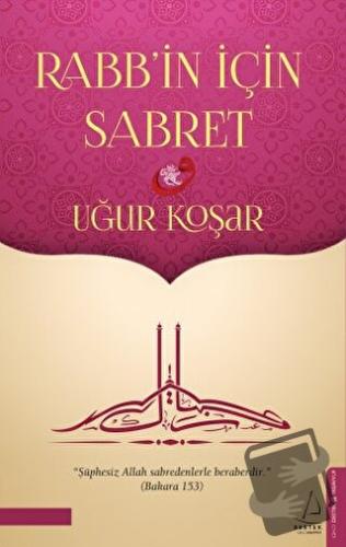 Rabb'in İçin Sabret - Uğur Koşar - Destek Yayınları - Fiyatı - Yorumla