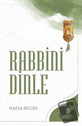 Rabbini Dinle - Hafsa Bilgin - Tahlil Yayınları - Fiyatı - Yorumları -