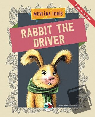 Rabbit The Driver - Mevlana İdris - Vak Vak Yayınları - Fiyatı - Yorum