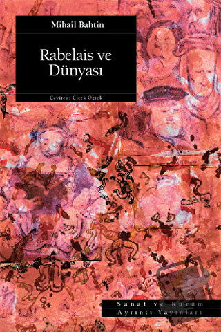 Rabelais ve Dünyası - Mikhail Bakhtin - Ayrıntı Yayınları - Fiyatı - Y