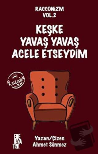 Racconizm Vol. 2 - Keşke Yavaş Yavaş Acele Etseydim - Ahmet Sönmez - E