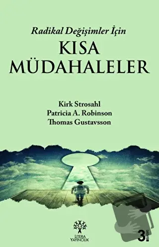 Radikal Değişimler İçin Kısa Müdahaleler - Kirk Strosahl - Litera Yayı