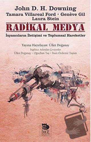 Radikal Medya - John D. H. Downing - İmge Kitabevi Yayınları - Fiyatı 