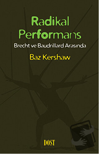 Radikal Performans - Baz Kershaw - Dost Kitabevi Yayınları - Fiyatı - 