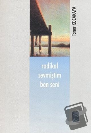 Radikal Sevmiştim Ben Seni - Taner Kocakaya - Art Basın Yayın Hizmetle