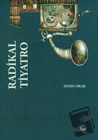 Radikal Tiyatro - Aydın Orak - Belge Yayınları - Fiyatı - Yorumları - 