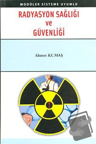 Radyasyon Sağlığı ve Güvenliği - Ahmet Kumaş - Palme Yayıncılık - Fiya