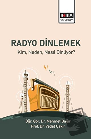 Radyo Dinlemek - Mehmet Bağır - Eğitim Yayınevi - Bilimsel Eserler - F