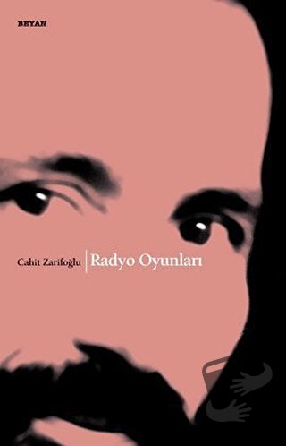 Radyo Oyunları - Cahit Zarifoğlu - Beyan Yayınları - Fiyatı - Yorumlar