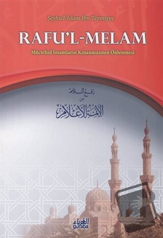 Rafu'l-Melam - Şeyhül İslam İbn Teymiyye - Guraba Yayınları - Fiyatı -