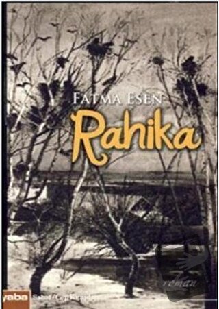 Rahika - Fatma Esen - Yaba Yayınları - Fiyatı - Yorumları - Satın Al