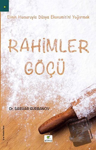 Rahimler Göçü - Sarvar Gurbanov - ELMA Yayınevi - Fiyatı - Yorumları -