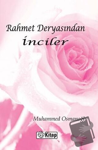 Rahmet Deryasından İnciler - Muhammed Osmanoğlu - Kitap Dünyası Yayınl