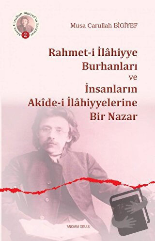 Rahmet-i İlahiyye Burhanları ve İnsanların Akide-i İlahiyyelerine Bir 