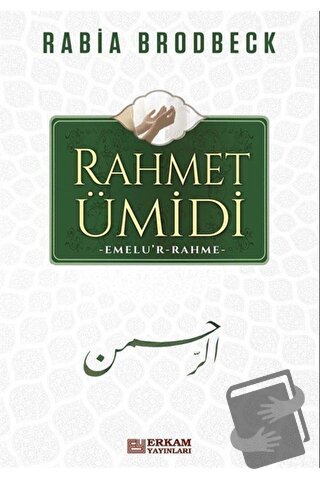 Rahmet Ümidi - Rabia Brodbeck - Erkam Yayınları - Fiyatı - Yorumları -