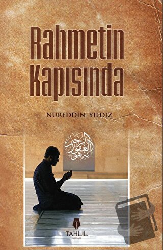 Rahmetin Kapısında - Nureddin Yıldız - Tahlil Yayınları - Fiyatı - Yor