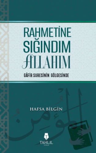 Rahmetine Sığındım Allahım - Hafsa Bilgin - Tahlil Yayınları - Fiyatı 