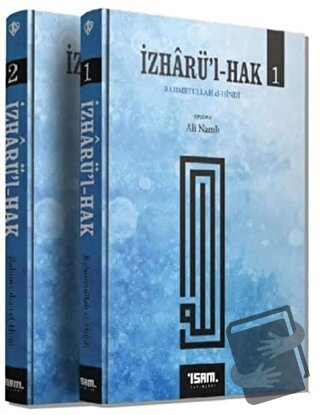 Rahmetullah el-Hindi İzharü’l-Hak 2 Cilt Takım - Ali Namlı - İsam Yayı