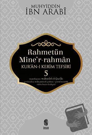 Rahmetün Mine'r-Rahman - Kur'an-ı Kerim Tefsiri 5 - İbn Arabi - İnsan 