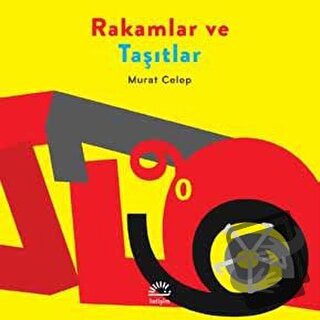 Rakamlar ve Taşıtlar - Murat Celep - İletişim Yayınevi - Fiyatı - Yoru