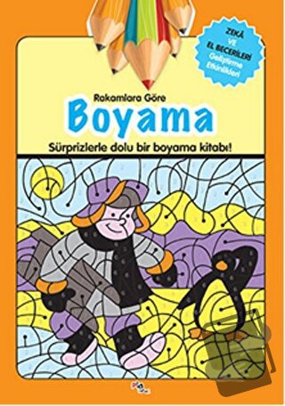 Rakamlara Göre Boyama - Kolektif - Pia Çocuk Yayınları - Fiyatı - Yoru