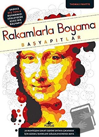 Rakamlarla Boyama: Başyapıtlar - Thomas Pavitte - Pegasus Yayınları - 