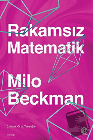 Rakamsız Matematik - Milo Beckman - Sahi Kitap - Fiyatı - Yorumları - 