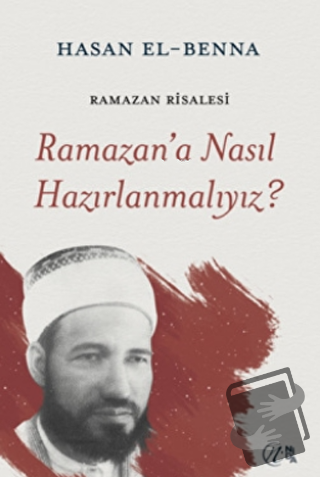 Ramazan’a Nasıl Hazırlanmalıyız? - Hasan El-Benna - Nida Yayınları - F